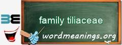 WordMeaning blackboard for family tiliaceae